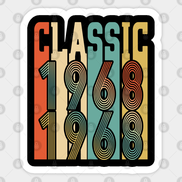 Classic Born in 1968 1968 Sticker TeePublic
